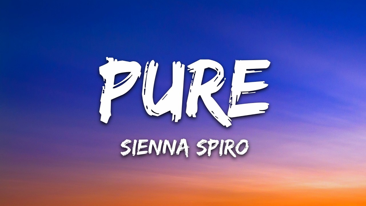 SIENNA SPIRO - Pure (Lyrics)