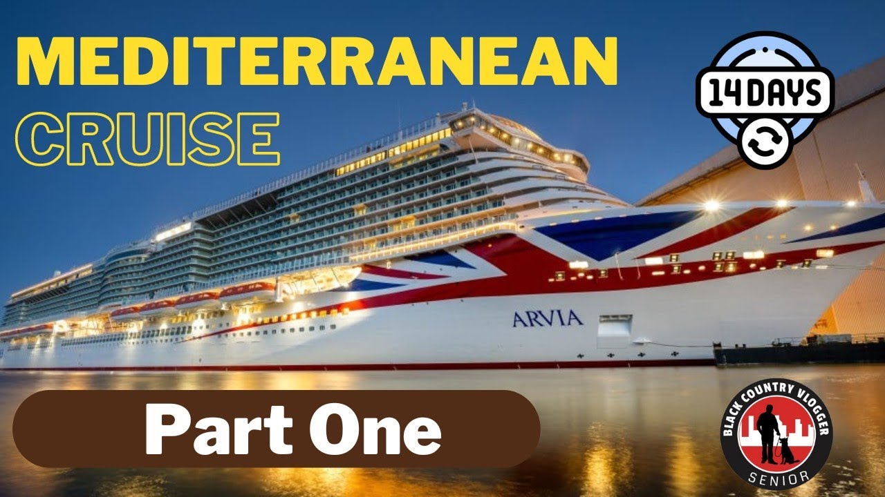Mediterranean Cruise on the Arvia - Part One