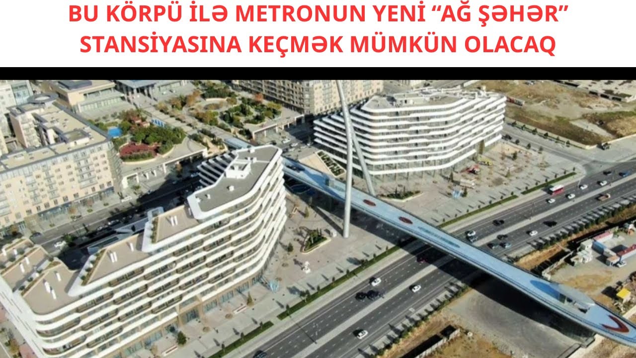 Bakıda unikal körpü inşa edilib