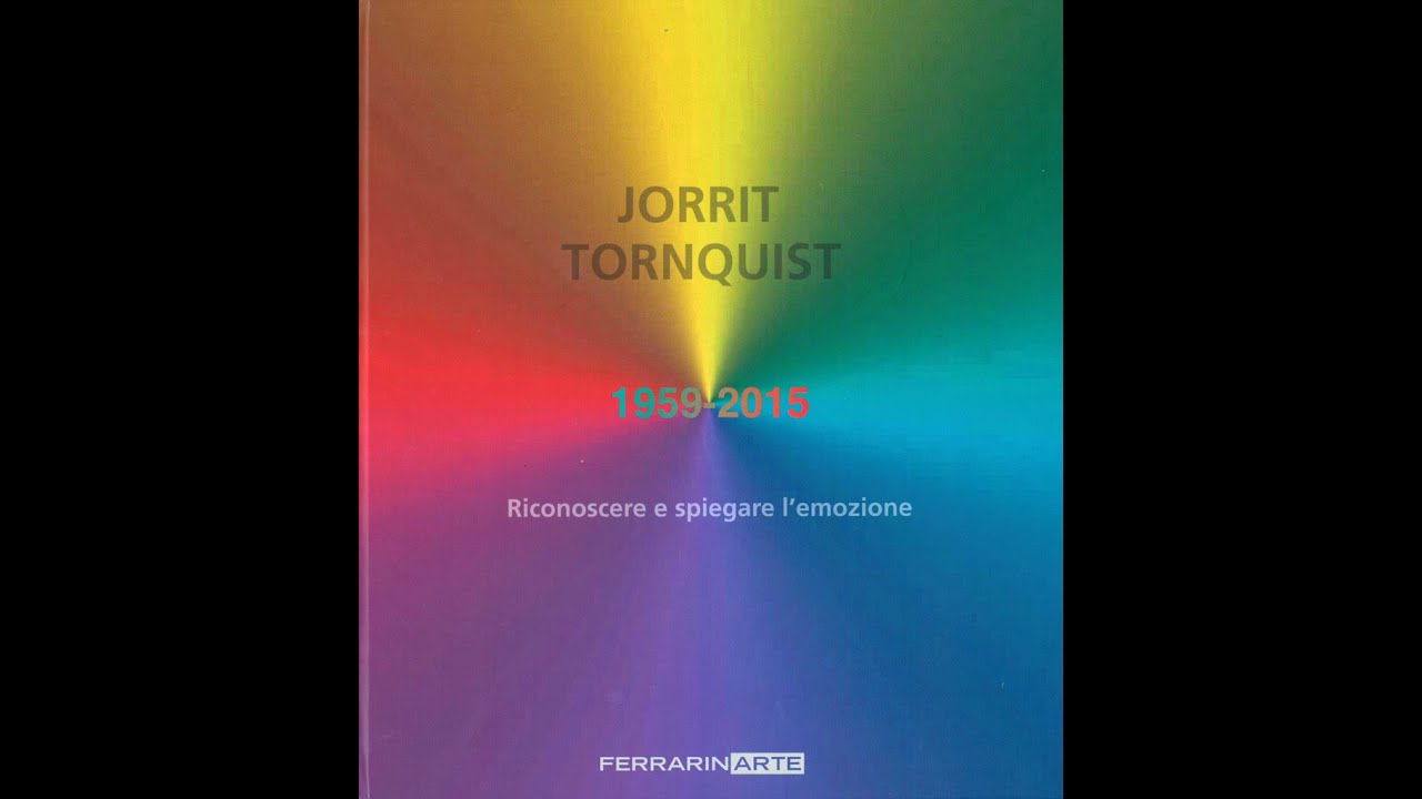 JORRIT TORNQUIST  -  1955 -2015 Riconoscere e spiegare l'emozione -