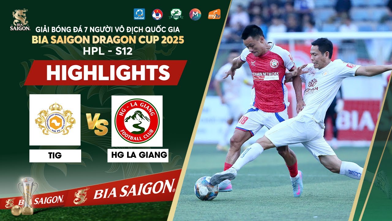 HIGHLIGHTS | HG LA GIANG VS TIG | BẤT PHÂN THẮNG BẠI | VÒNG 2 HPL-S12