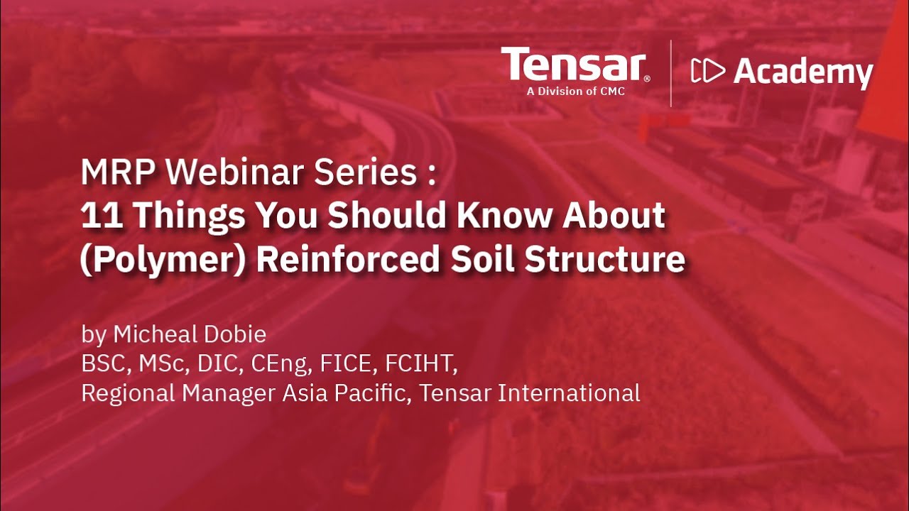 Tensar Academy : 11 Things You Should Know About (Polymer) Reinforced Soil Structure