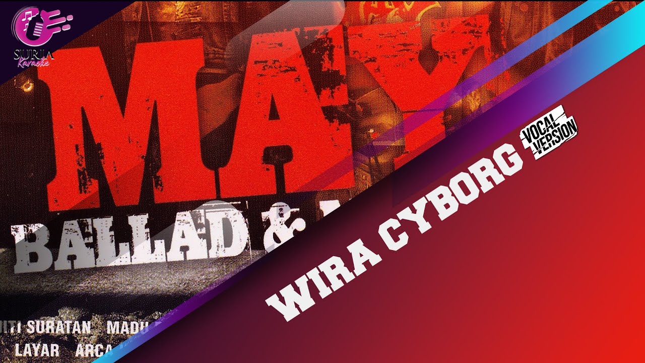 May - Wira Cyborg (Official Music Video) - Vocal Version