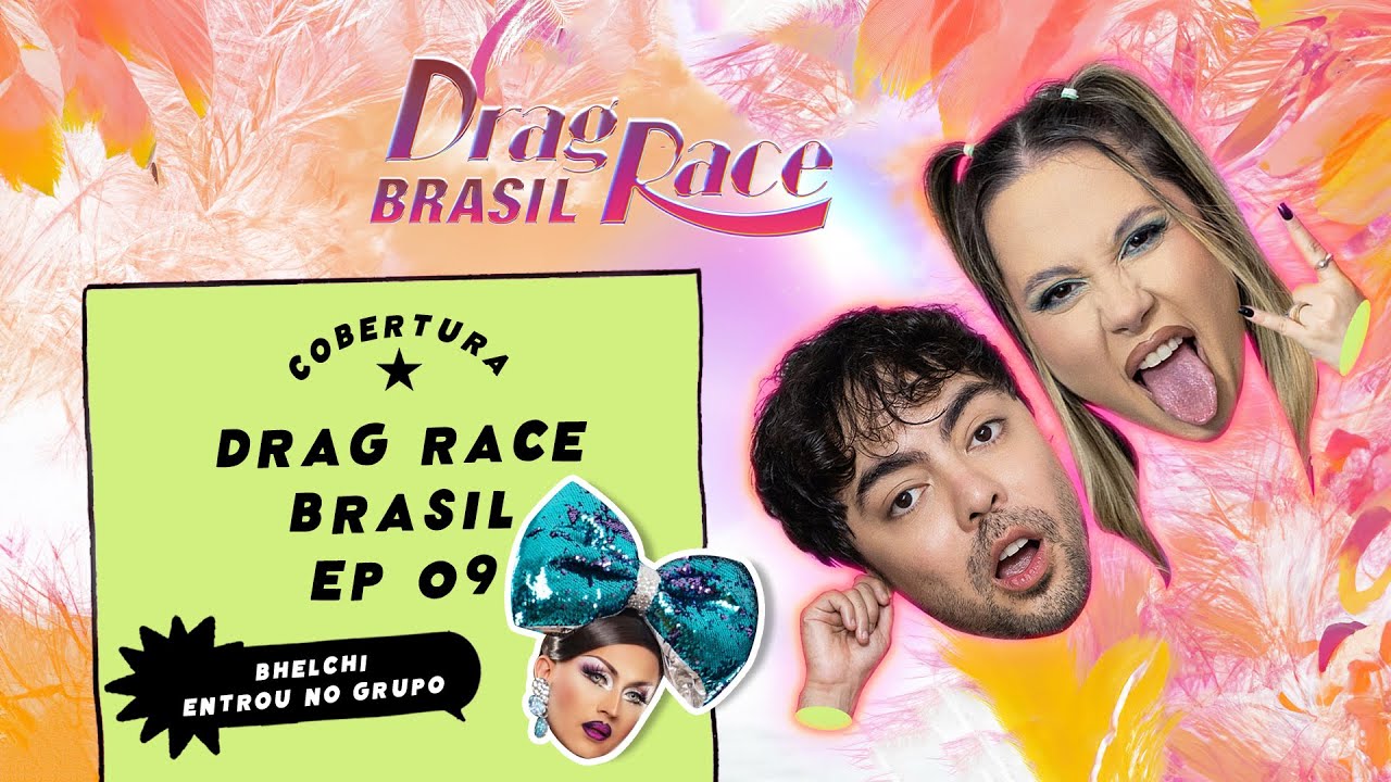 REVIEW EP 09 DA S02 DRAG RACE BRASIL feat Bhelchi