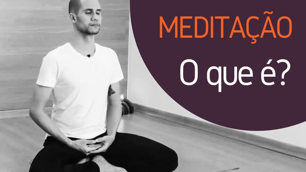 O que é Meditação? | Como meditar?