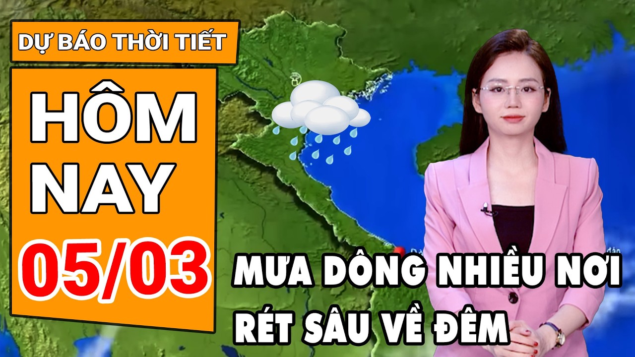 Dự báo thời tiết 5/3: Không khí lạnh tiếp tục ảnh hưởng diện rộng, rét về đêm và sáng