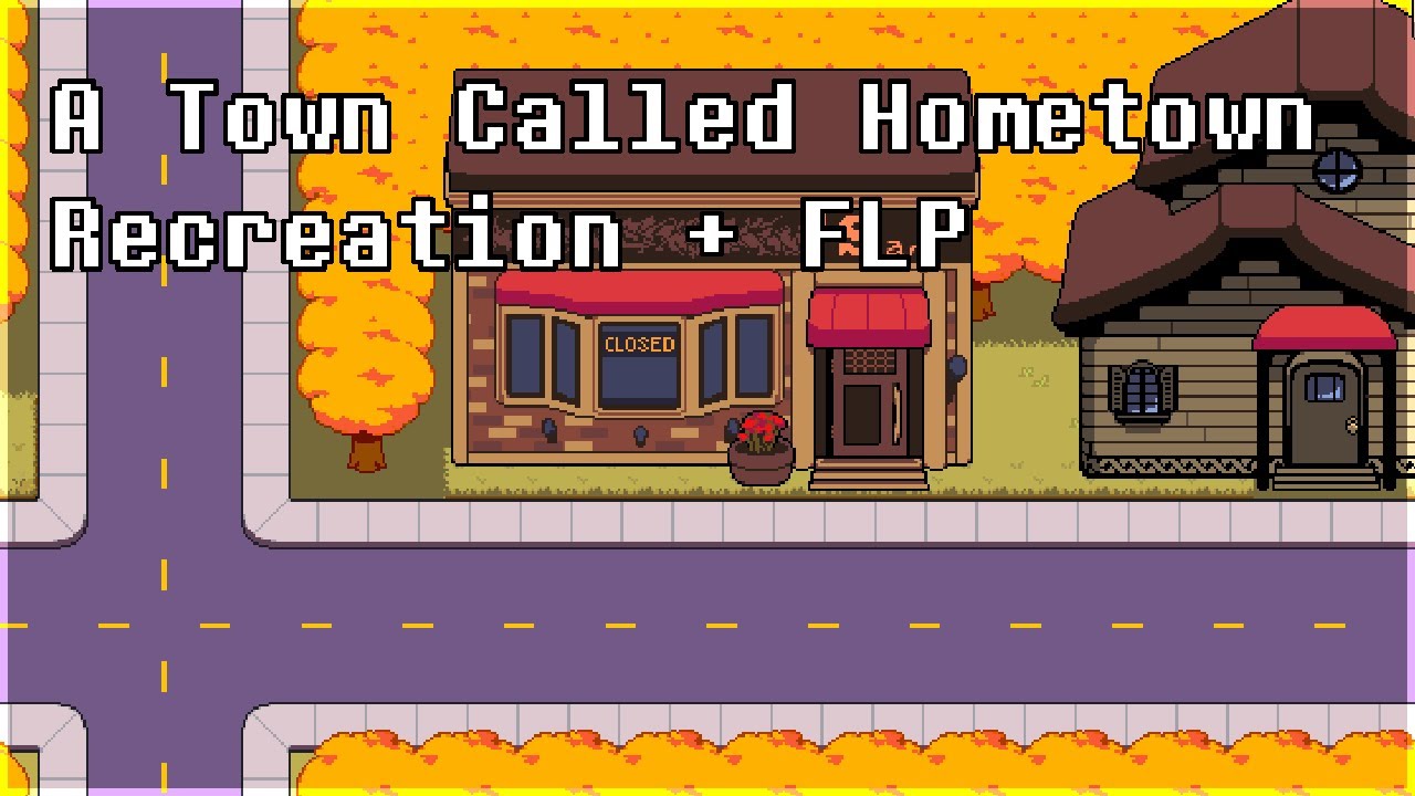Deltarune - A Town Called Hometown (Recreation + FLP v1)