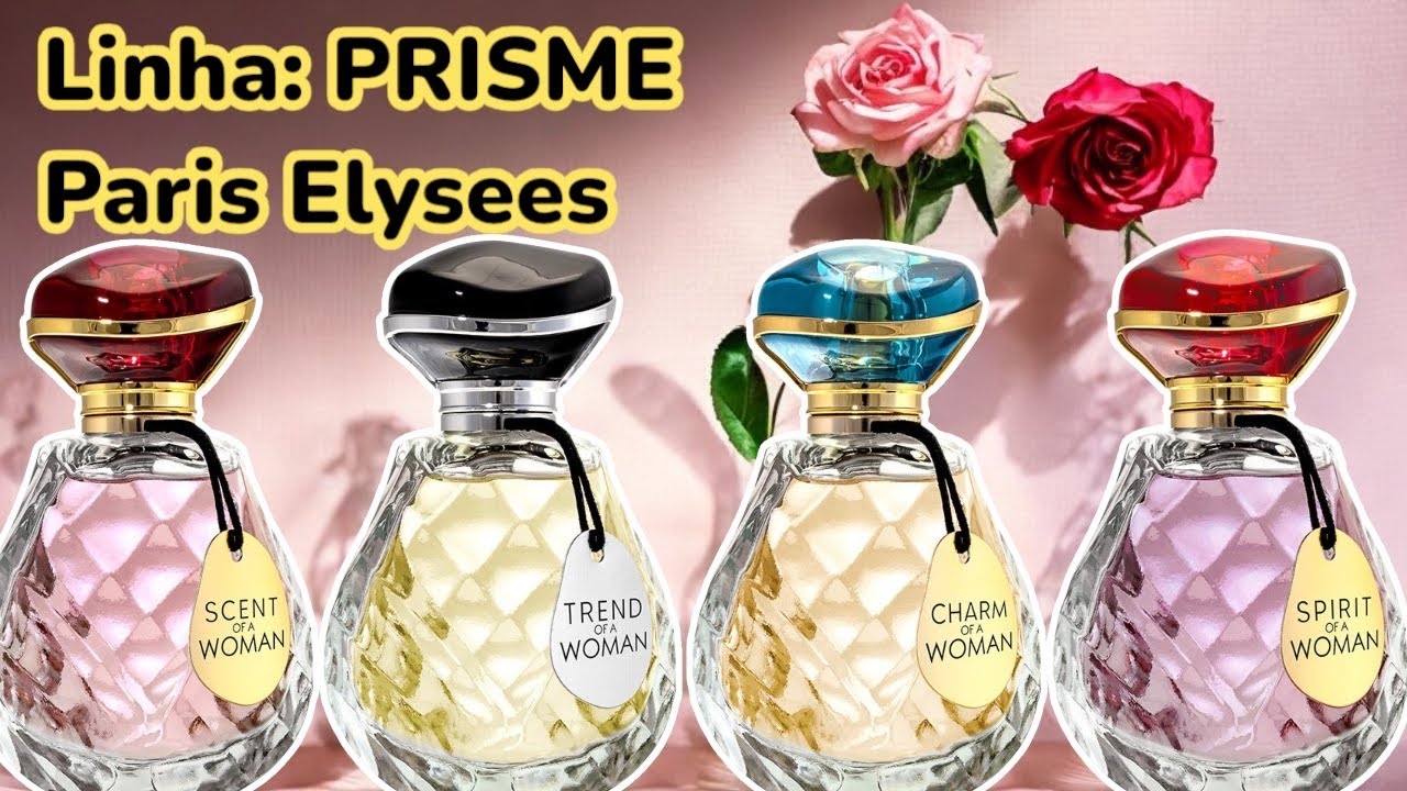 4 PERFUMES FEMININOS LINHA: PRISME ( PARIS ELYSEES ) QUAL O MELHOR ?
