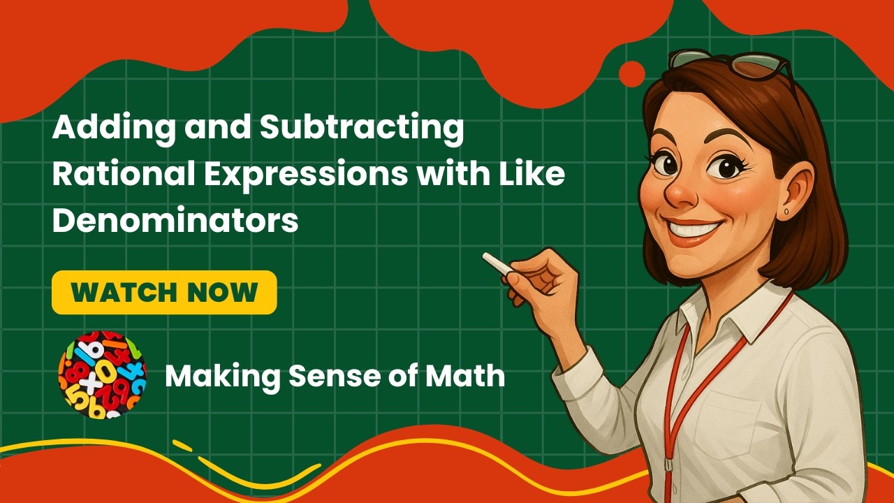 Adding and Subtracting Rational Expressions with LIKE Denominators