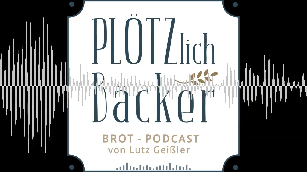 PB 128 - Quereinsteiger im Bäckerhandwerk - Tobias Wagner von Brotkultur Hüttenberg