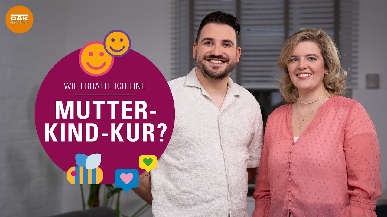 Wie erhalte ich eine Mutter-Kind-Kur? | #nachgefragt! | DAK-Gesundheit
