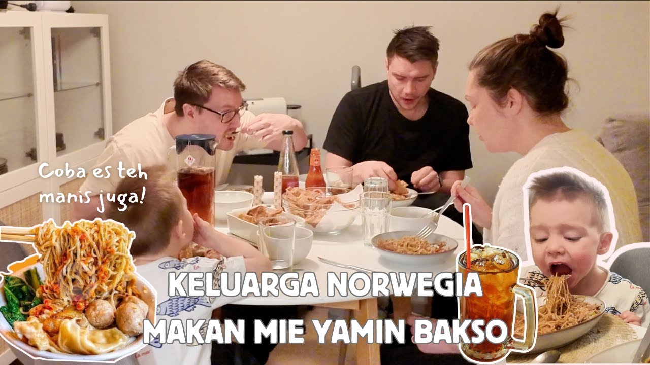 KELUARGA NORWEGIA MAKAN MIE YAMIN LENGKAP BAKSO, PANGSIT GORENG PAKAI ES TEH MANIS!