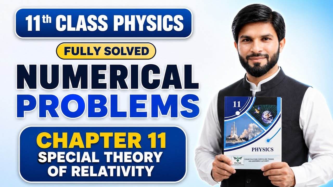 1st Year Physics Chapter 11 Numericals | Special Theory of Relativity