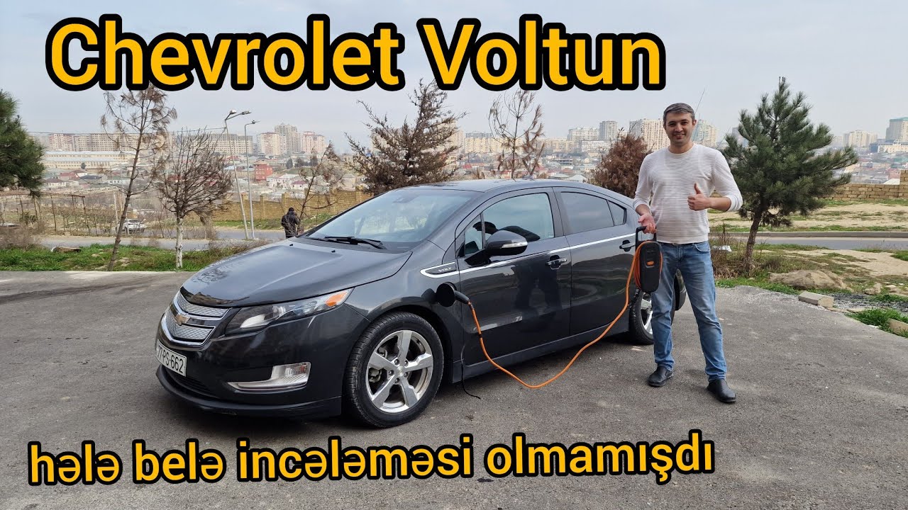 Chevrolet Volt Incələmə | 3 Aydır Benzin VURMURAM | 1-ci hissə