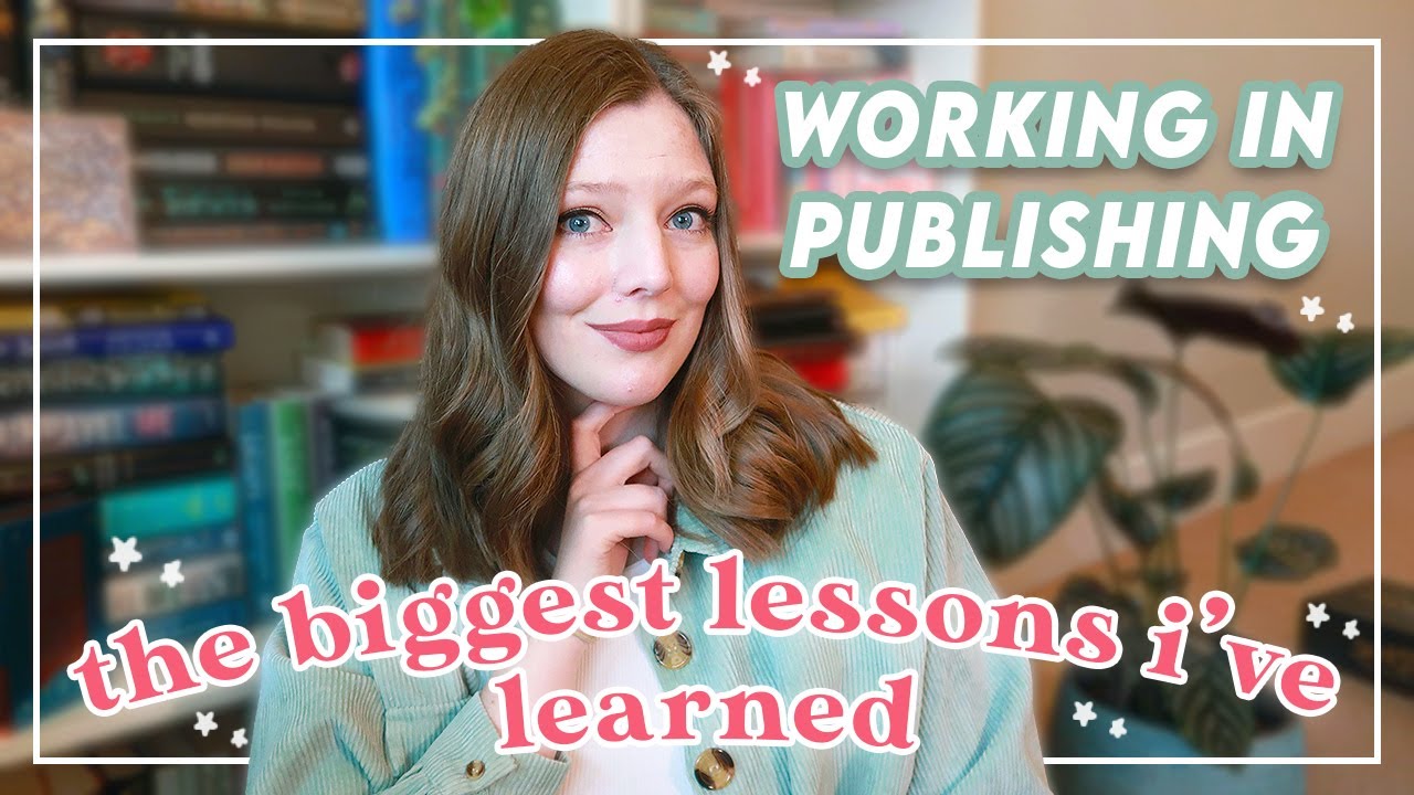 7 Lessons I&rsquo;ve Learned Working In Publishing In My Twenties 📚💻