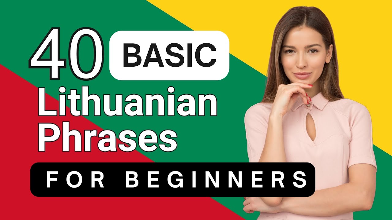 Your FIRST 40 Lithuanian Phrases 🇱🇹 | Beginner Lesson 1: Basics & Pronunciation