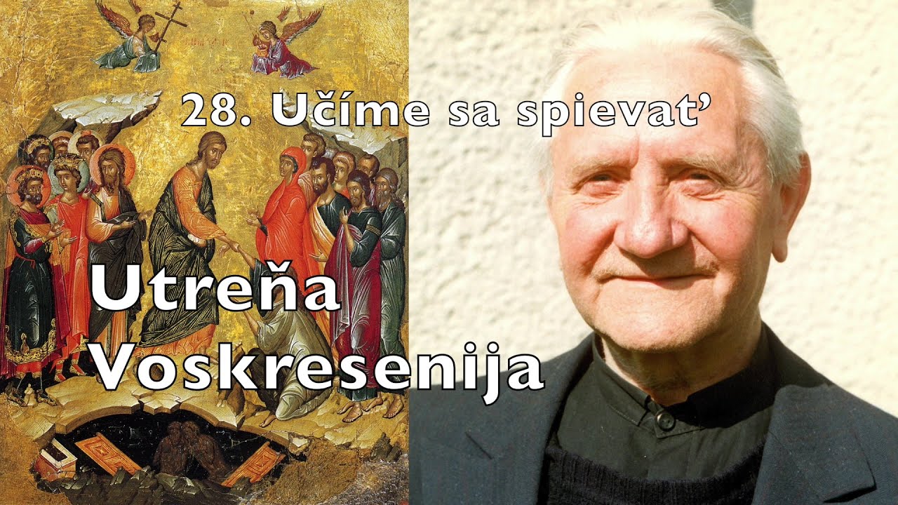 28 Uč&iacute;me sa spievať Utreňa Voskresenija Утреня Воскресения Subcarpathian Rusyn Prostopinije