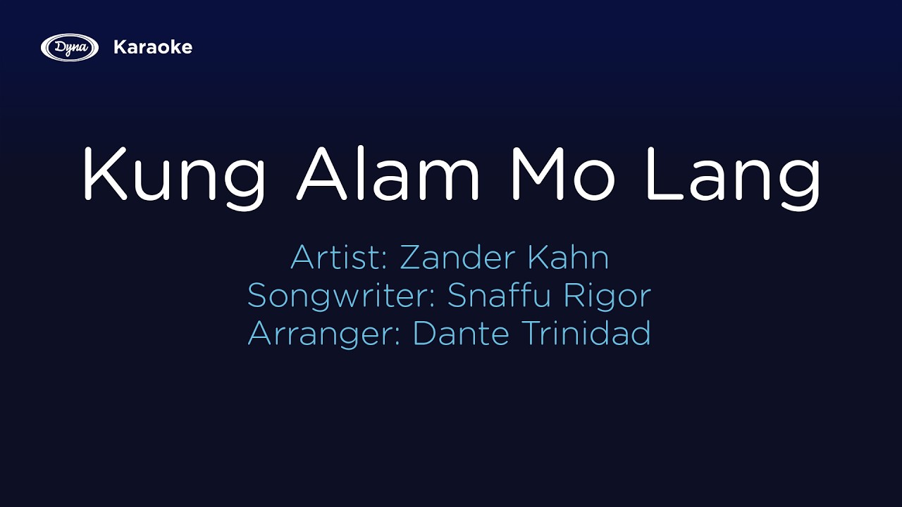 Kung Alam Mo Lang - Zander Kahn (Official Karaoke Video)