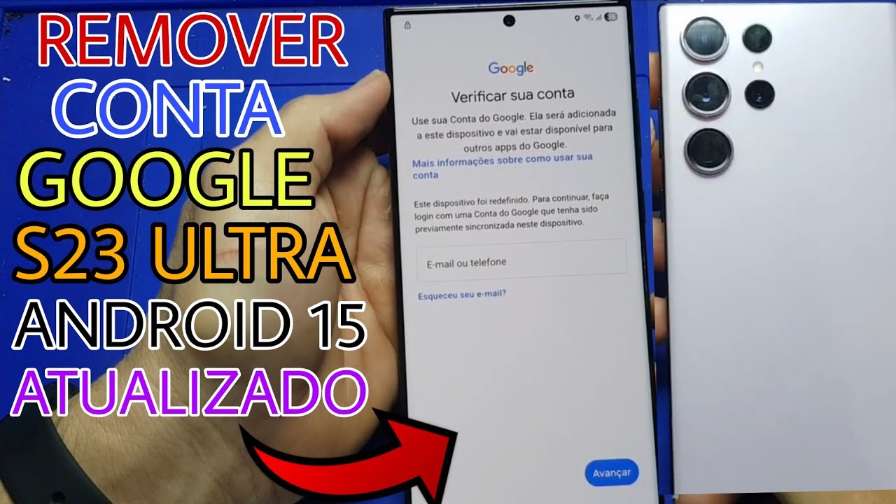Desbloqueio de conta google SAMSUNG S23 ULTRA atualizado android 15 com a chimera atualizado