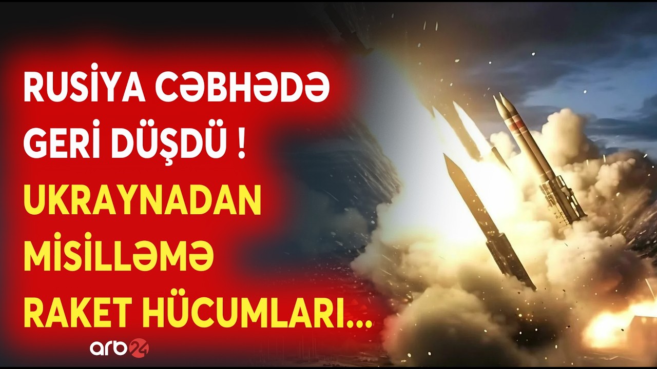 SON DƏQİQƏ! Rusiya cəbhədə İTKİLƏR VERİR - Ukraynadan DAĞIDICI RAKET ZƏRBƏLƏRİ - CANLI