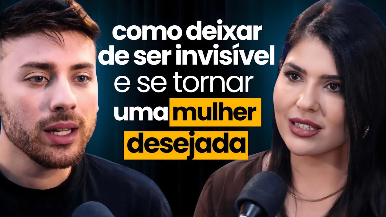 Como deixar de ser INVISÍVEL e se tornar uma MULHER DESEJADA - Tatiane Dib | Papo Milgrau