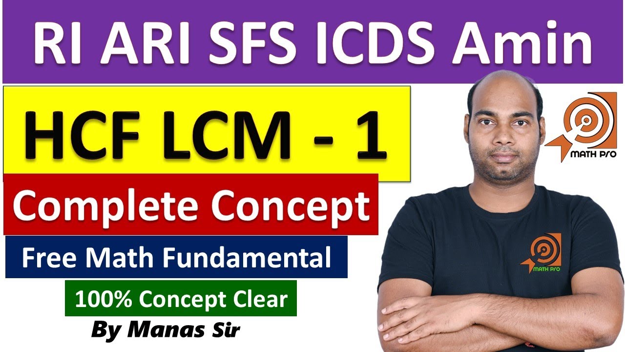 HCF & LCM : RI ARI SFS ICDS  Free Math Fundamental By Math Pro By Manas Sir