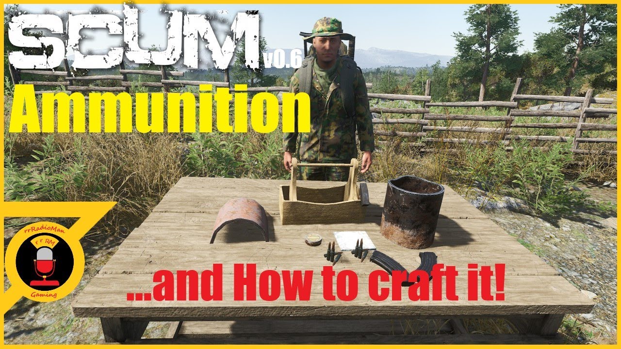 SCUM v0.6 Ammunition and How to craft it!
