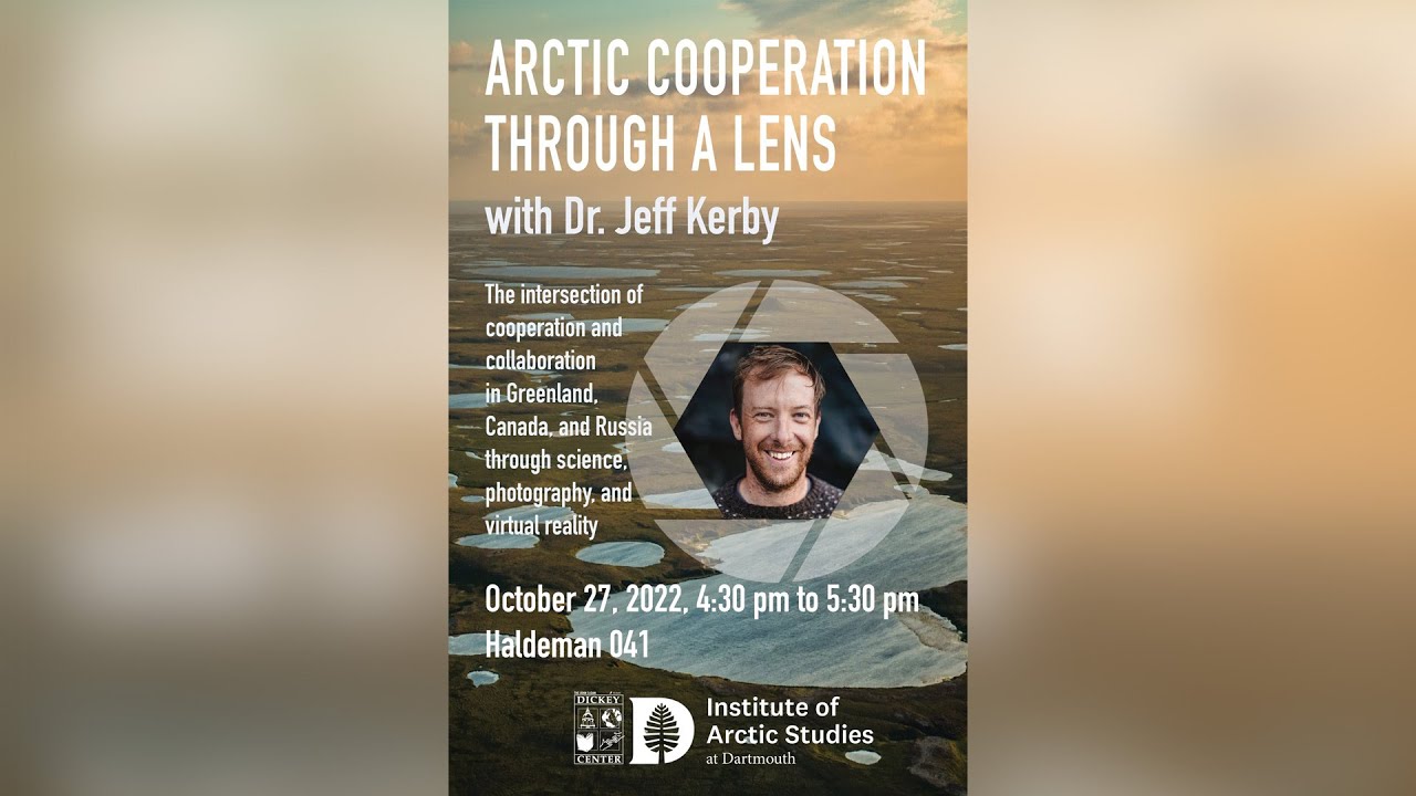 Dr. Jeff Kerby - Arctic Cooperation Through a Lens