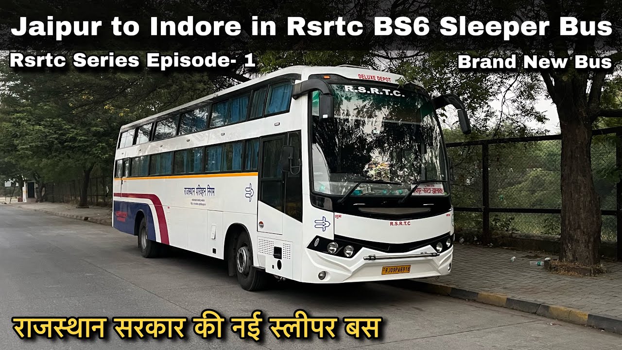 Ep-1 Jaipur to Indore in Rsrtc Brand New Bus I जयपुर से इंदौर के लिए राजस्थान रोडवेज की नई स्लीपर बस