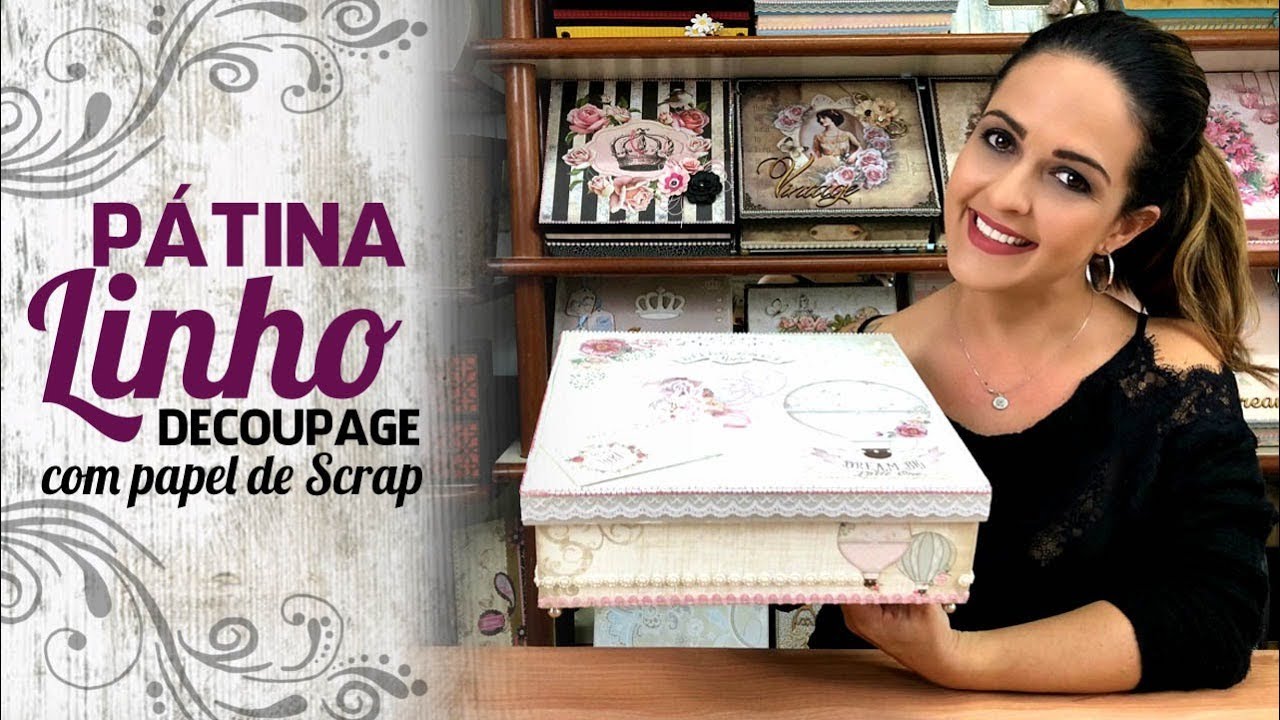 Pátina Linho e Decoupage com Papel de Scrap (Artesanato/Pátina)