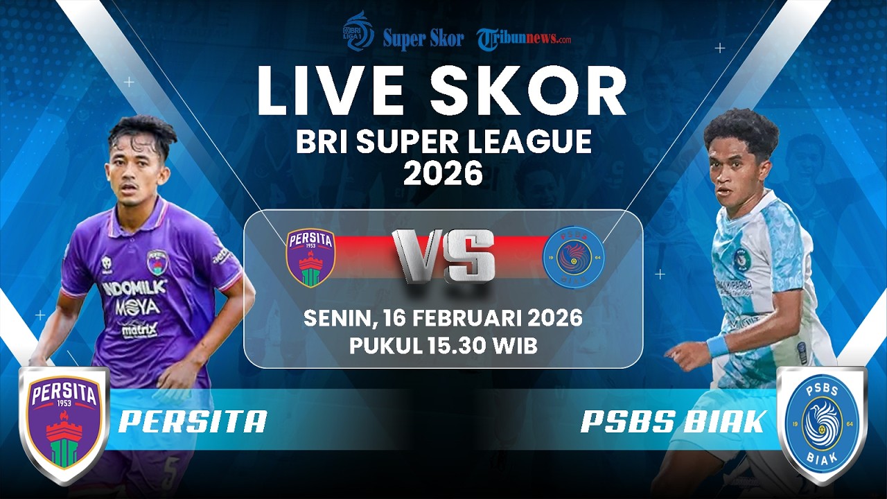 🔴 PERSITA TANGERANG VS PSBS BIAK NUMFOR SUPER BIG MATCH BRI SUPER LEAGUE 2025/2026 | LIVE SCORE