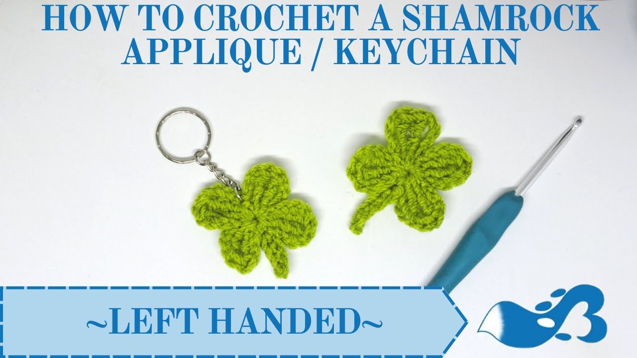 LEFT HANDED: How to crochet a Shamrock applique / keychain! Cute quick lucky charm crochet pattern
