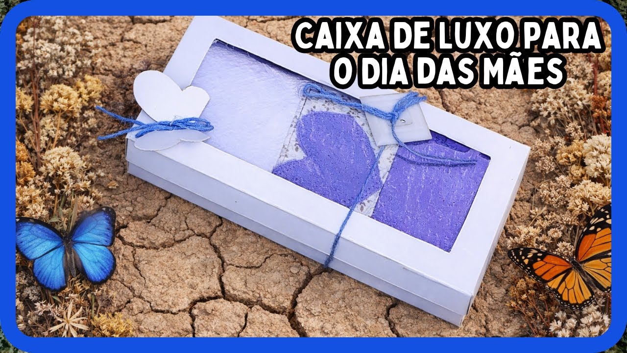 Caixa de Luxo com Visor para o Dia das Mães