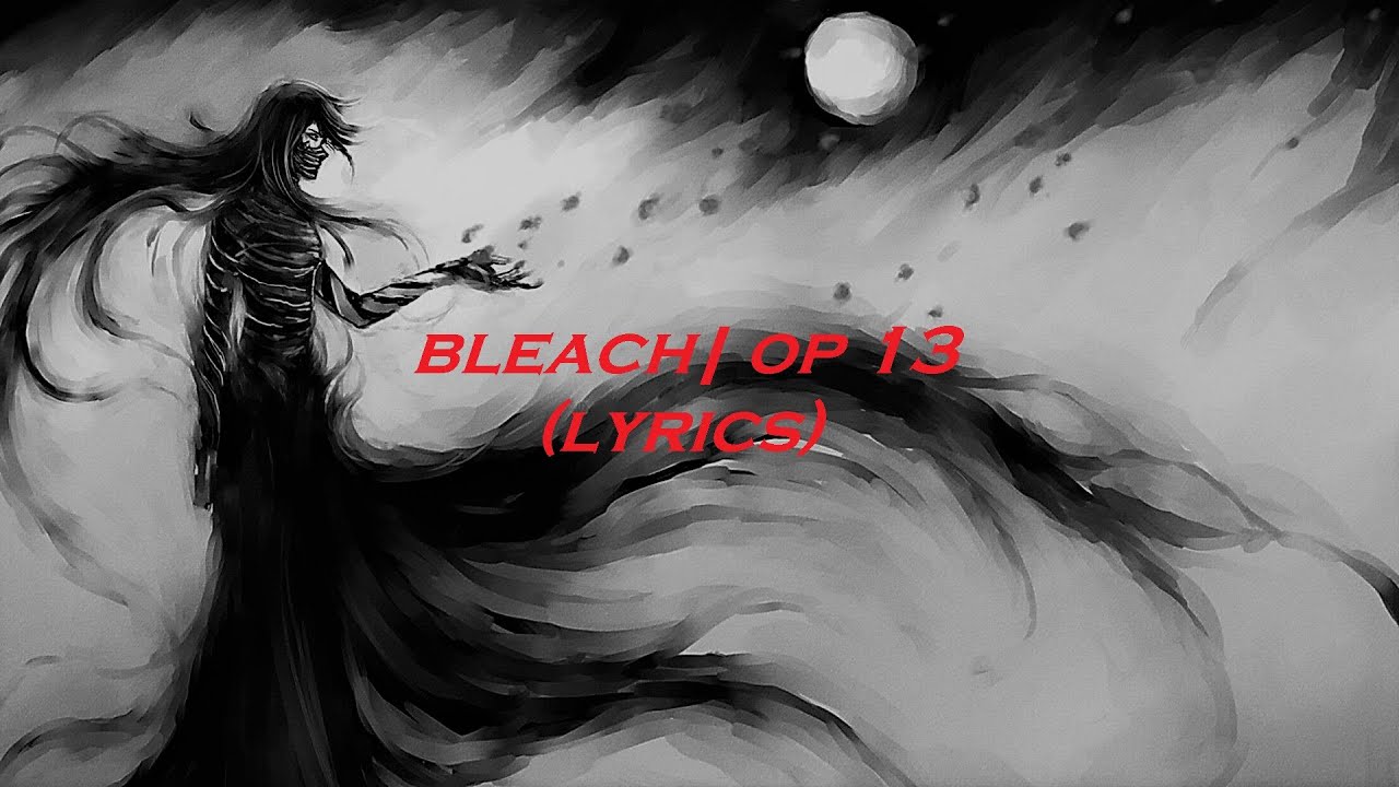 Ranbu no Melody - SID| OP 13 Bleach (Lyrics)