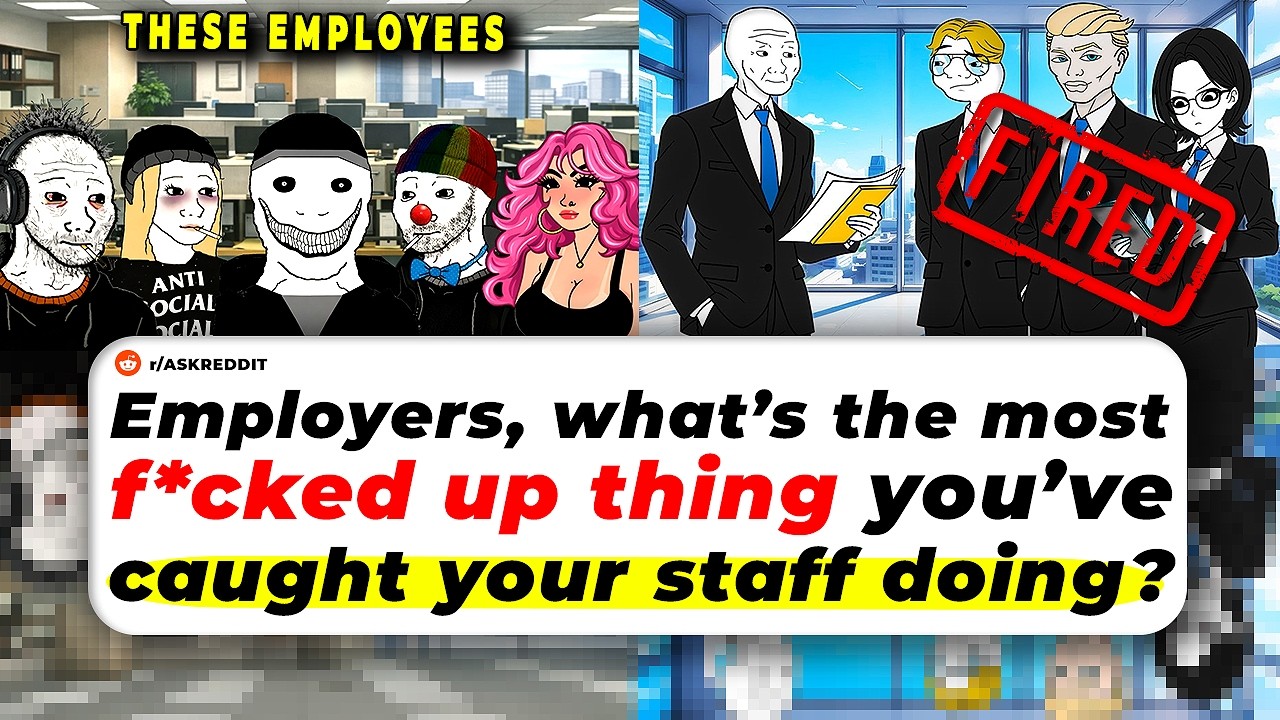 Employers, What’s The Most Ducked Up Thing You’ve CAUGHT Your STAFF Doing?