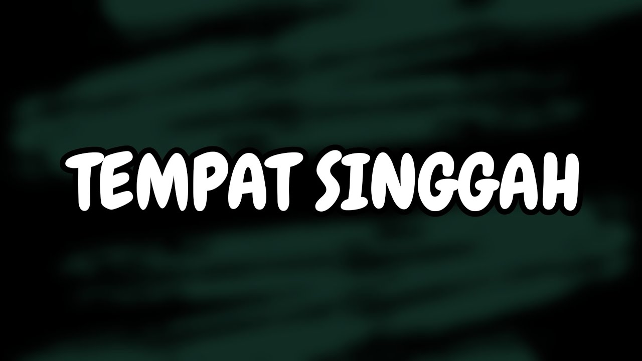 TEMPAT SINGGAH ( VIRAL TIKTOK )
