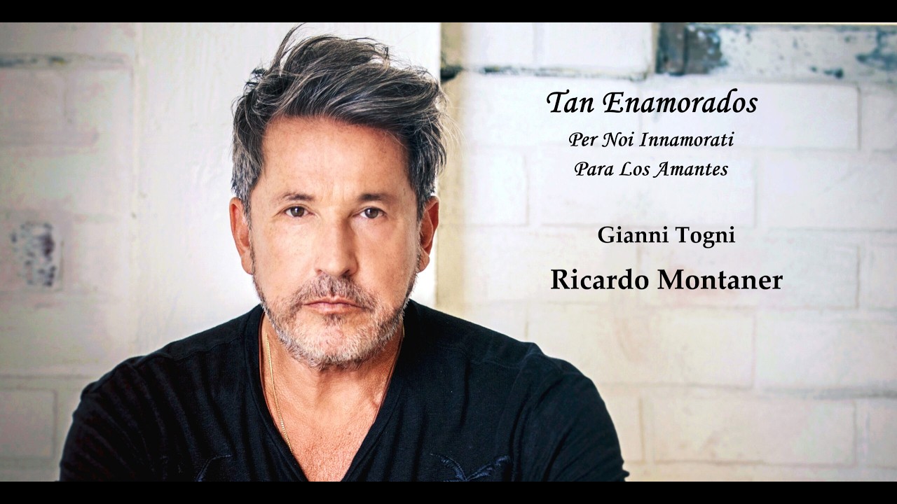 Tan Enamordos (Per Noi Innamorati) // Gianni Togni - Ricardo Montaner