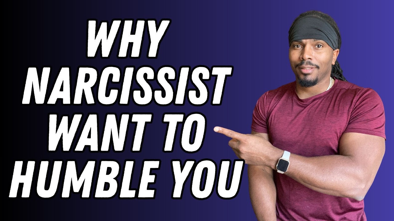 Why Do Narcissistic People Want to HUMBLE You?