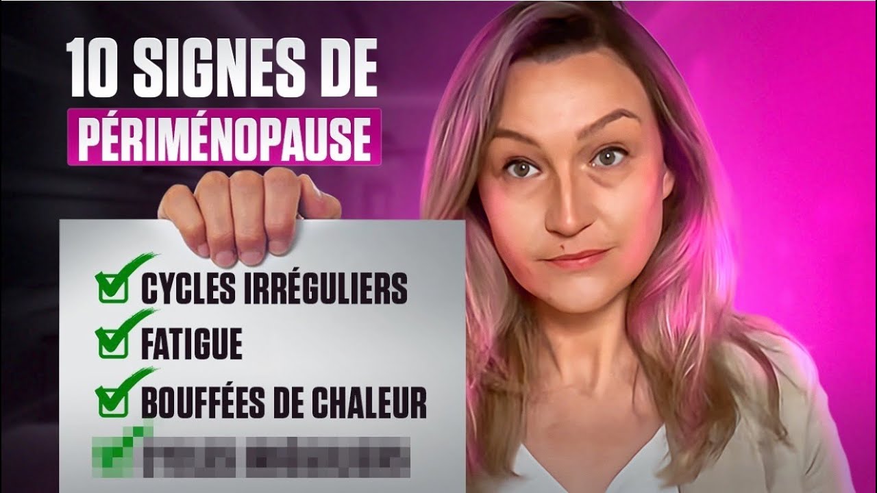 Les 10 signes de périménopause que ne devez pas ignorer