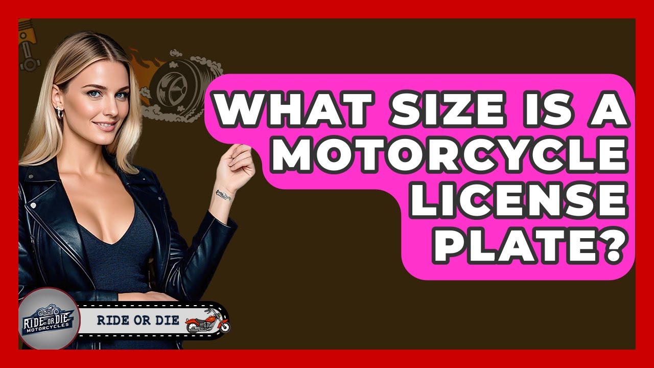 What Size Is A Motorcycle License Plate? - Ride or Die Motorcycles