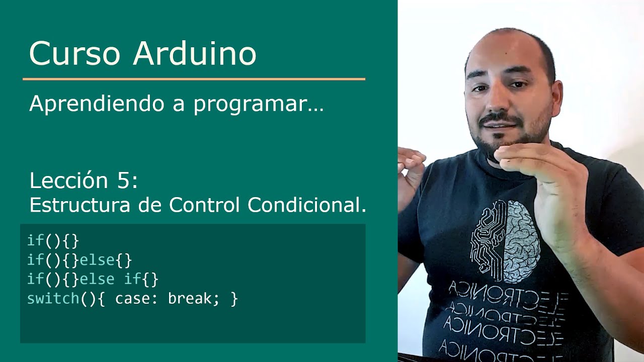 #5 Estructura de Control Condicional [if - else - else if - switch] - Curso Arduino 💻