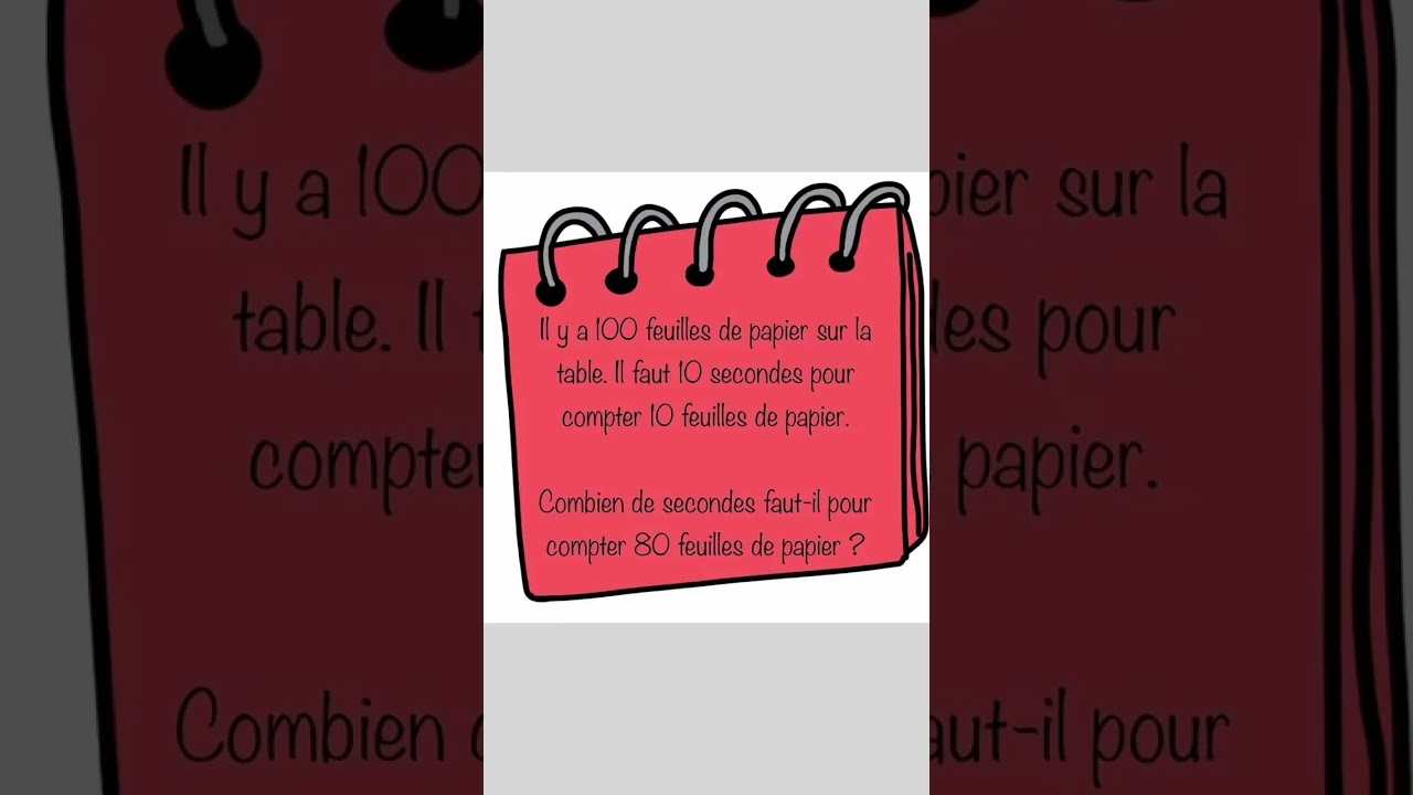 Il y a &hellip; Combien de secondes faut-il pour compter 80 feuilles de papier ?