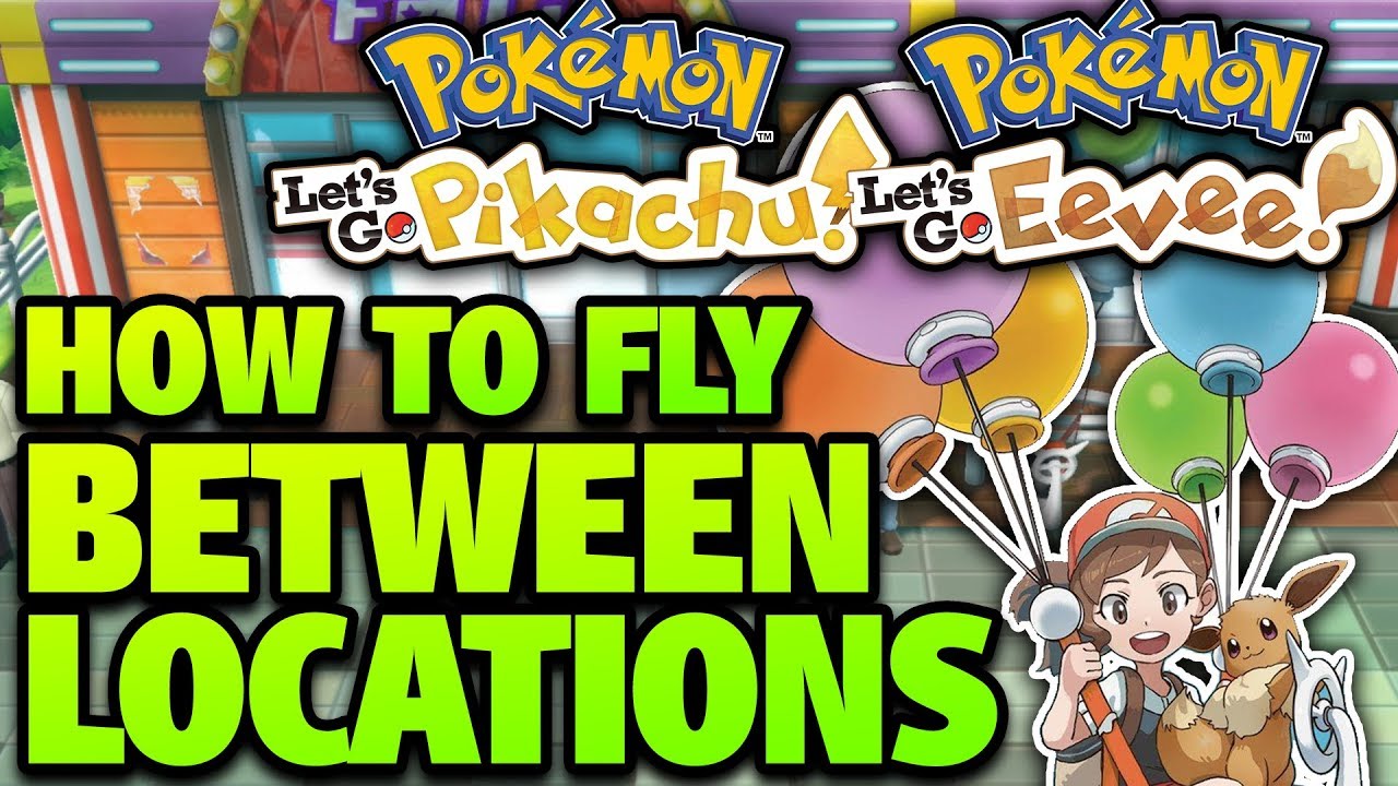 Как ЛЕТАТЬ между городами и локациями — Секретная техника полётов Pokemon Let's Go Pikachu и Eevee!
