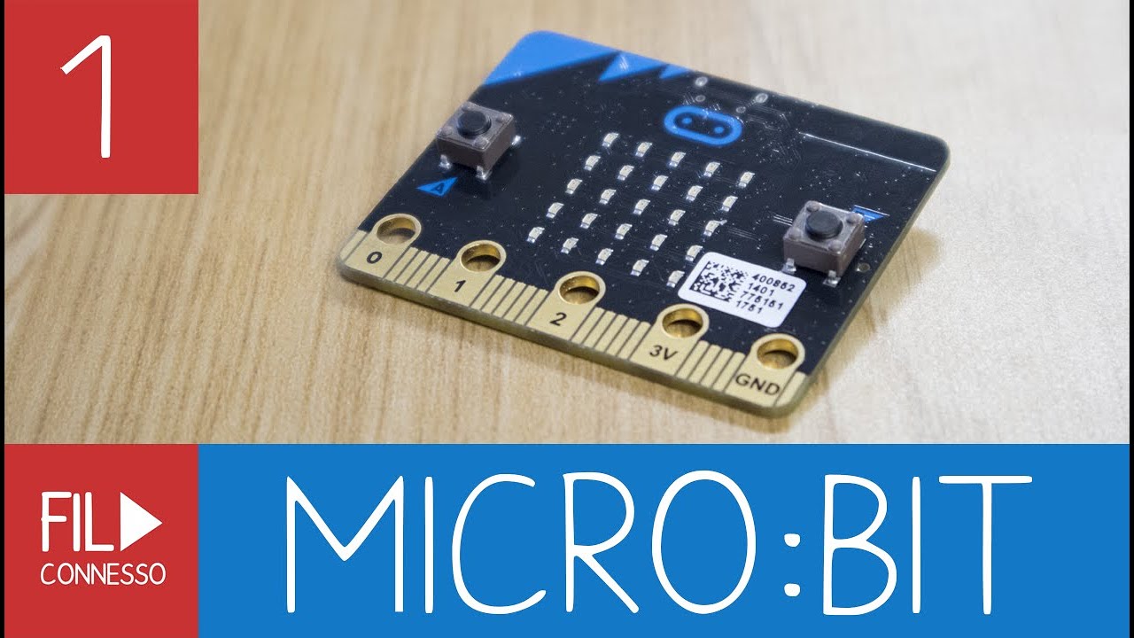 #1 MICROBIT ITALIA : PRIMI PASSI!