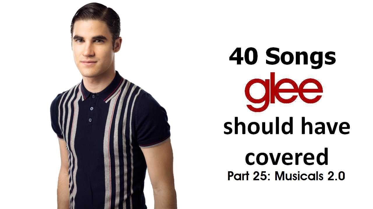 40 Songs Glee Should Have Covered (Part 25: Musical Edition 2.0)