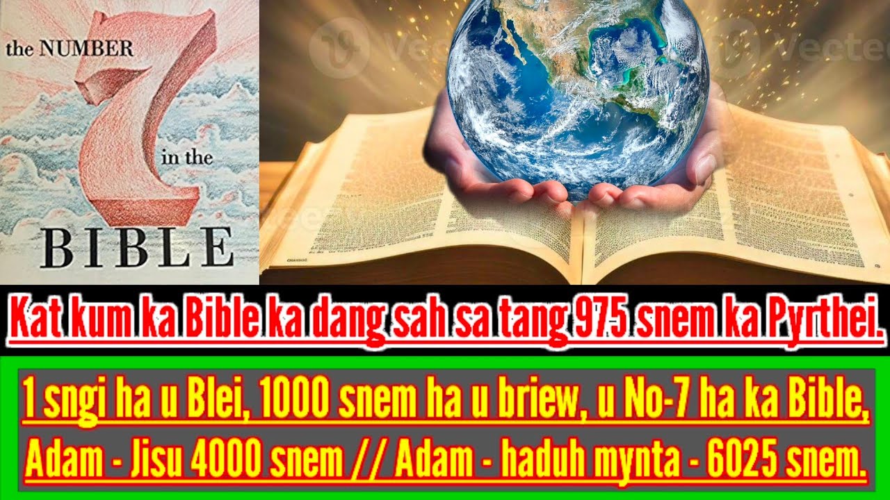 U NUMBER 7 HA KA BIBLE || 1 SNGI HA U BLEI 1000 SNEM HA U BRIEW || 6025 SNEM LAH IAID KA PYRTHEI.