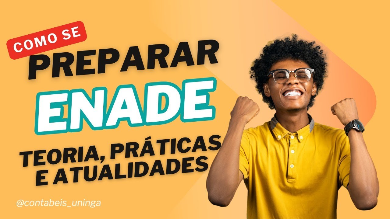 2ª Aula - Como se Preparar para o Enade: Teoria, Práticas e Atualidades