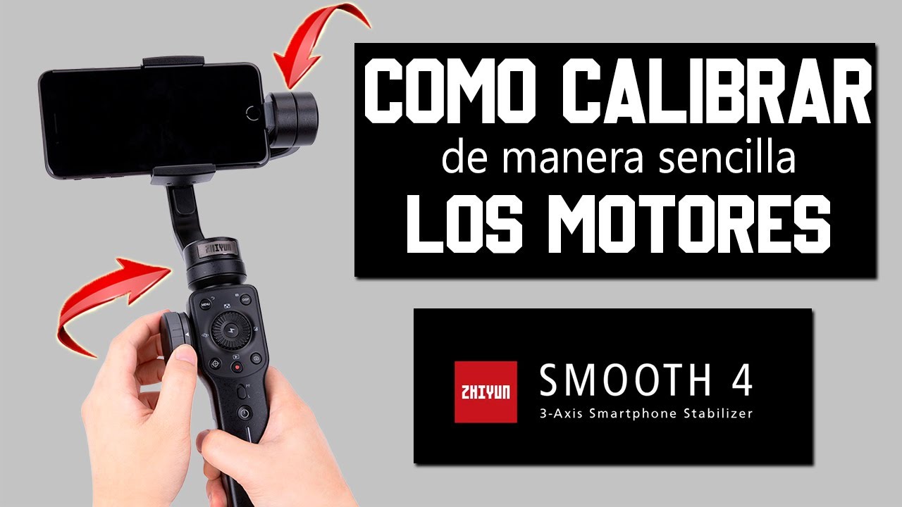 Calibrar Motores Zhiyun Smooth 4 / How To Calibrate Zhiyun Smooth 4