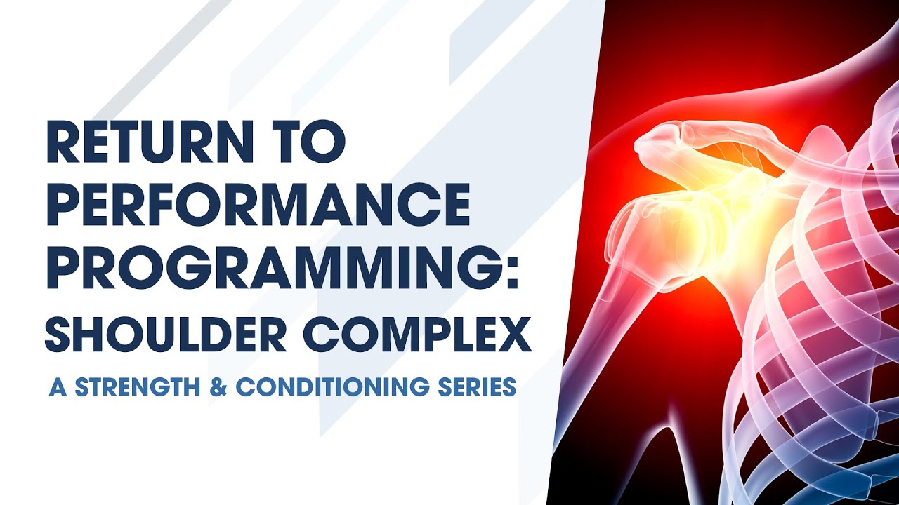 Return to Performance: Shoulder Complex