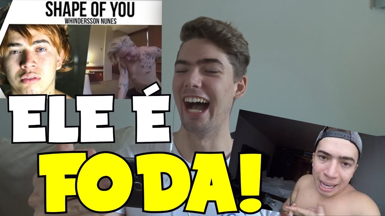 GRINGO REAGE O WHINDERSSON NUNES - Paródia Ed sheeran (Shape of you)